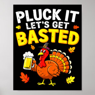 Pluk het, laten we het gebraden krijgen T-shirt ma Poster