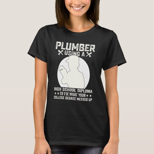 Plumber die een diploma van de middelbare school g t-shirt (Voorkant)