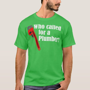 Plumber die een Plumber vroeg T-shirt
