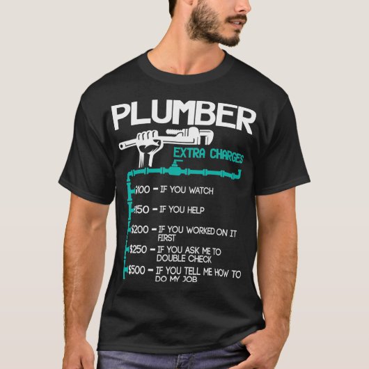Plumber Extra Charge Funny Plumbing Handyman T-shirt (Voorkant)