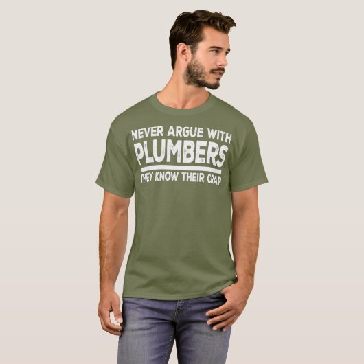 Plumber Funny Gift  Never Argue With Plumbers T-shirt (Voorkant volledig)