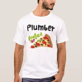 Plumber (Funny) Pizza T Shirt (Voorkant)