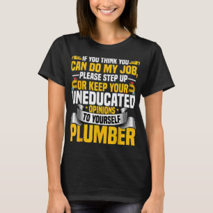 Plumber - Funny Plumbing Quotes Handyman Plumber T-shirt