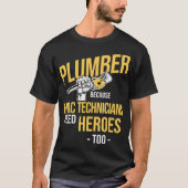 Plumber Heroes Of HVAC Technicians Plumbing T-shirt (Voorkant)