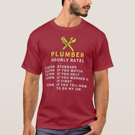 Plumber Hourly Rates Extra Charge Funny Gift T-shirt (Voorkant)