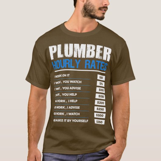 Plumber Hourly Rates Mannen Funny Gift Idee voor T-shirt (Voorkant)