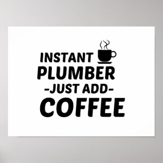 PLUMBER INSTANT VOEG KOFFIE TOE POSTER