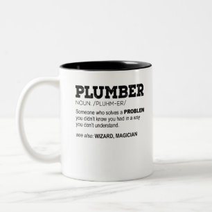 Plumber Noun. /Pluhm-er/Iemand die een Tweekleurige Koffiemok