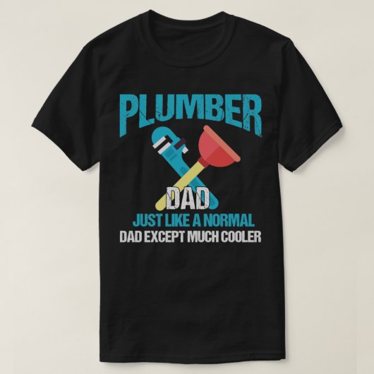 Plumber pa net als normale vader behalve koeler t-shirt (Design voorkant)