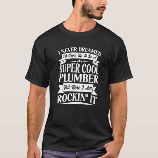 Plumber Pipefitter-stekker heeft nooit gedacht, ma T-shirt (Voorkant)