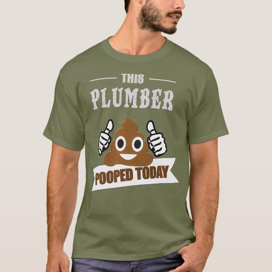 Plumber poep grapje grappig Sarcastic Pipefitter T-shirt (Voorkant)