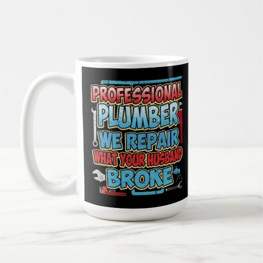 Plumber We repareren wat je man heeft gebroken Koffiemok (Links)