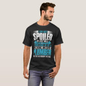 Plumber Wife  I'm Not Spoiled I'm Pipefitter Wife  T-shirt (Voorkant volledig)
