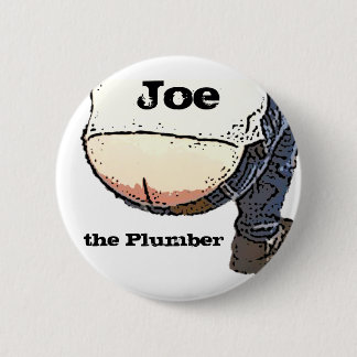 Plumbers Butt... Joe de loodgieter Button