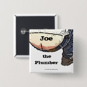 Plumbers Butt... Joe de loodgieter Button (Voorkant /achterkant)