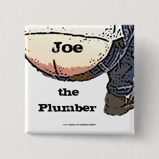 Plumbers Butt... Joe de loodgieter Button
