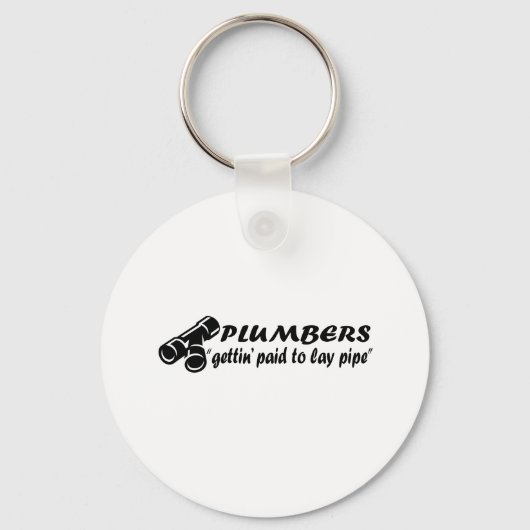 Plumbers "gettin paid to lay pipe" sleutelhanger (Voorkant)