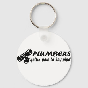 Plumbers "gettin paid to lay pipe" sleutelhanger
