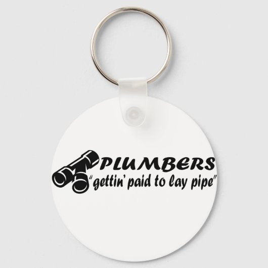Plumbers "gettin paid to lay pipe" sleutelhanger (Voorkant)