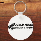 Plumbers "gettin paid to lay pipe" sleutelhanger (Voorkant)