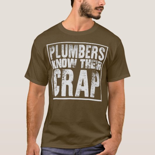Plumbers kennen hun krap grappig t-shirt (Voorkant)