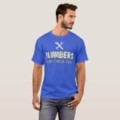 Plumbers Know Their Crap  I Plumber Pipefitter T-shirt (Voorkant volledig)