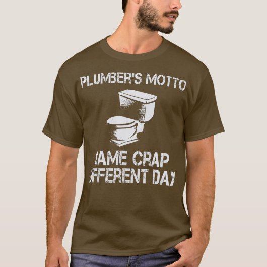 Plumbers Motto Same Crap Disease Funny T-shirt (Voorkant)