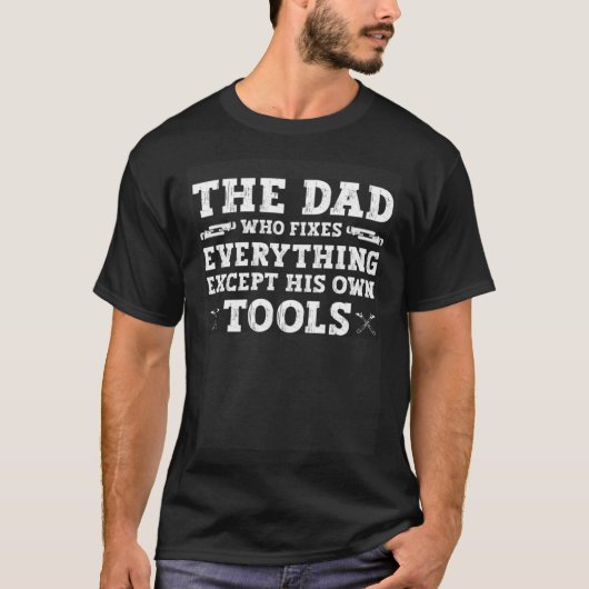 Plumbing Plumber Dad Who Fixes Everything T-shirt (Voorkant)