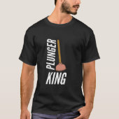 Plunger King Funny Plumber Gift T-Shirt (Voorkant)