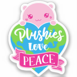 Plushies Love Peace | Cute Kawaii Heart Earth Sticker