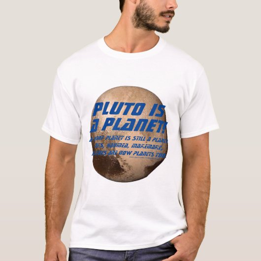 Pluto is een planeet! t-shirt (Voorkant)