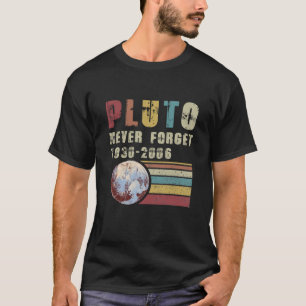 Pluto Never Forget 1936-2006 Planeet t-shirt
