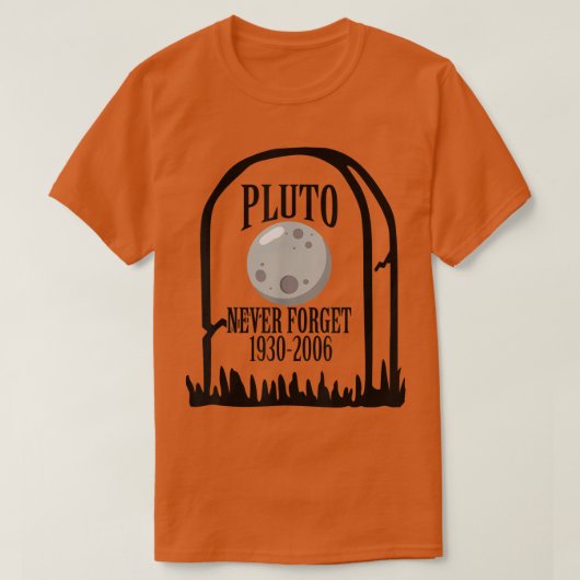 Pluto Never Forget Astronomy Funny science gift fo T-shirt (Design voorkant)