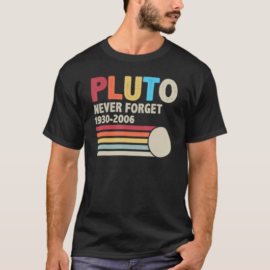 Pluto Never Forget Astronomy Retro Space And 70s 8 T-shirt (Voorkant)