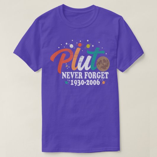 Pluto Never Forget Funny Space Science Astronomy S T-shirt (Design voorkant)