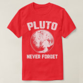 Pluto Never Forget Space Planet Humour Funny Scien T-shirt (Design voorkant)