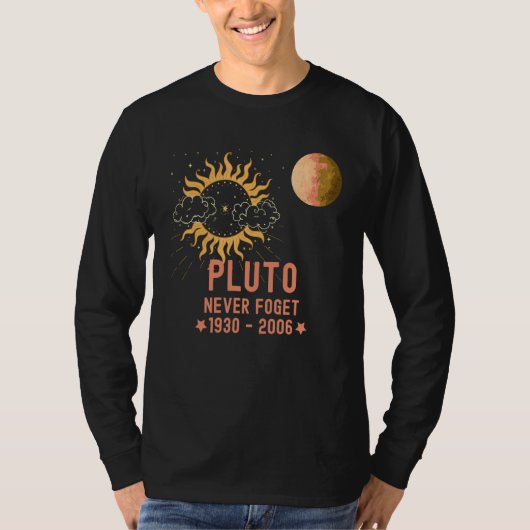 Pluto Nooit Fogert Planeet en de Zon T-shirt (Voorkant)