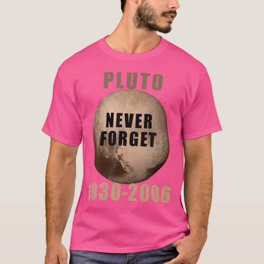 Pluto Nooit Vergeten 1930-2006 Astronomy Science S T-shirt (Voorkant)