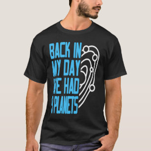 Pluto terug op mijn dag hadden we 9 planetenretro- t-shirt