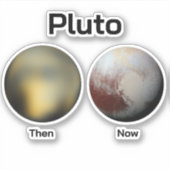 Pluto: Toen vs Nu Sticker (Voorkant)