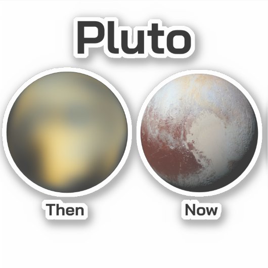 Pluto: Toen vs Nu Sticker (Voorkant)