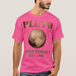 Pluto vergeet nooit Funny Science Astronomer Space T-shirt