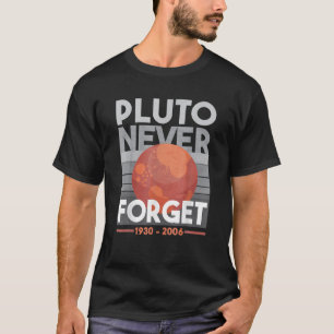 Pluto vergeet nooit Science Space Planet Funny Tea T-shirt