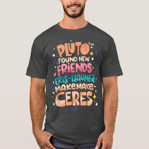 Pluto vond New Friends Funny Science Quotes Plane T-shirt