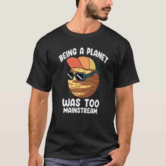 Pluto was te mainstream als planeet t-shirt (Voorkant)