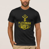 Plutonian Vibes Scorpio Astrology Zodiac Pluto T-shirt (Voorkant)