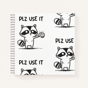 plz gebruik het - grappige racoon sarcastisch notitieboek