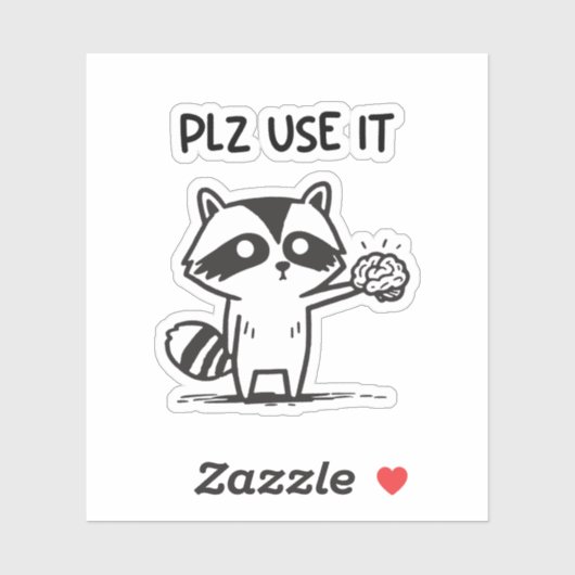 plz gebruik het - grappige racoon sarcastisch sticker (Vel)