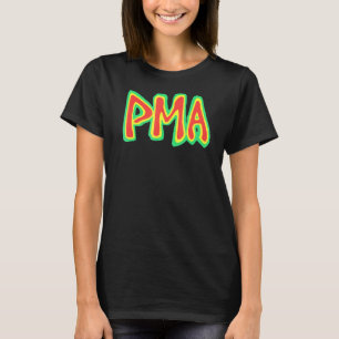 PMA - Positieve geestelijke geschiktheid Klassieke T-shirt