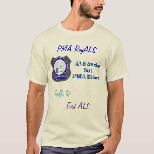 PMA RoyALS loopt om ALS te beëindigen T-shirt (Voorkant)